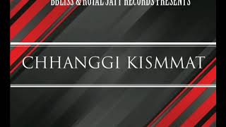 BBLISS: Chhanggi Kismmat (Official Punjabi Song)