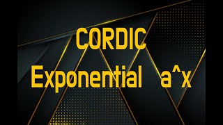 CORDIC Algorithm Exponential a^x