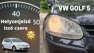 VW Golf 5 MK5 helyzetjelző izzó csere