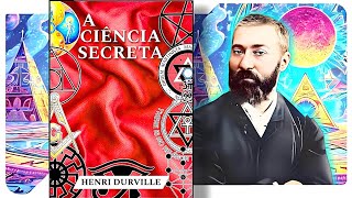 A Ciência Secreta - Henri Durville - Vol. 1