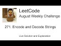 271. Encode and Decode Strings - Week 2/5 Leetcode August Challenge