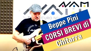 Corsi Brevi di Chitarra NAM e NAM Bovisa - Doc. Beppe Pini