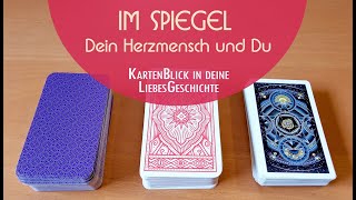 💞 IM SPIEGEL: Dein Herzmenschen und Du 💕 Deine Liebesgeschichte 💕 Zeitloses Liebes-Reading