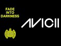 Avicii - Fade Into Darkness (Vocal Edit) (Official Audio) | Ministry of Sound