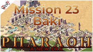 Pharaoh A New Era - Mission 23.5 Baki - Hard