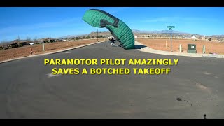 Paramotor Pilot Amazingly Saves Botched Takeoff