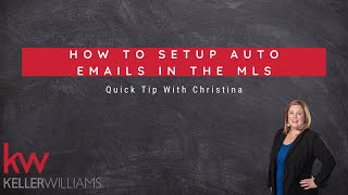 How To Setup Auto Emails In The MLS