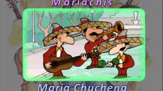 Maria Chuchena  Mariachis
