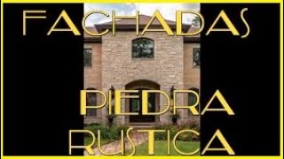 🏠+ 50  FaCHaDAS DE casAS  cON PIEdrA RuSTiCA NaTURaL( piedra Natural en elevaciones  faChadas CASAS)