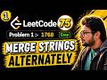 1. Leetcode 75 Blind | 1768. Merge Strings Alternately | Array | String | Python