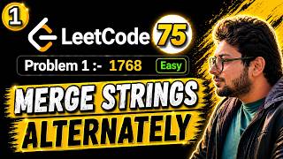 1. Leetcode 75 Blind | 1768. Merge Strings Alternately | Array | String | Python