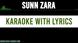 Sunn Zara Karaoke Instrumental with Lyrics | Piano Unplugged