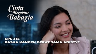 SALAH PAHAM‼️ HANA MUSUHIN ADISTY? - CINTA BERAKHIR BAHAGIA EPS 314