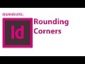 InDesign Tutorial: Rounding Corners