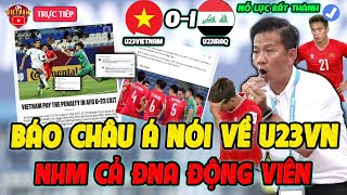 Báo Chí Châu Á Nói Về Trận Thua Của U23 Việt Nam 0-1 U23 Iraq: NHM ĐNA Động Viên