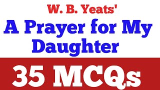 MCQs - W. B. Yeats' A Prayer for My Daughter #wbyeats #mcqs #A_Prayer_for_my_Daughter