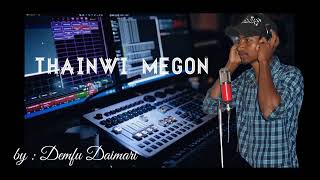 Thainwi Megon - New Bodo Song 2022 || By - Demfu Daimari