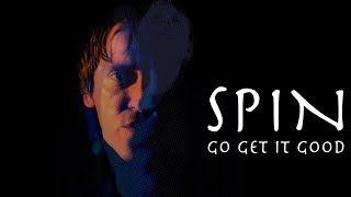 SPiN - Go Get it Good [Official Music Video]