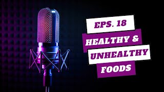 Macros Inc Live: Episode 18 - Healthy \u0026 Unhealthy Foods