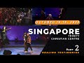 Trinity Christian Centre - Singapore | Healing Testimonies | Part 2