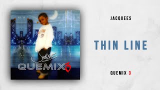 Jacquees - Thin Line (Quemix 3)