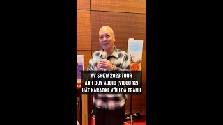 AV Show 2023 Tour Anh Duy Audio Hát Karaoke Với Loa Tranh (Video 12)