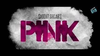 PINK 2016 Movie Trailer (Bollywood)  Amitabh Bachchan  Shoojit Sircar  Taapsee Pannu