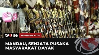 Mengenal Mandau: Senjata Pusaka Khas Suku Dayak | Indonesia Plus tvOne