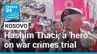 Kosovo war crimes courts begins Hashim Thaci trial, who remains a hero to many • FRANCE 24 English