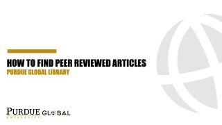 How to find peer reviewed articles in the Purdue Global Library