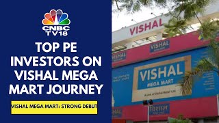 Vishal Mega Mart D-St Debut: Big Pay Day For Partners Grp \u0026 Kedaara | CNBC TV18