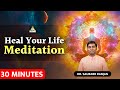 30 Minutes Meditation Music to Heal Your Life | Dr. S Ranjan