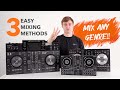 3 Easy DJ Transition Techniques To Mix ANY Genre!!