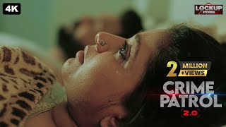 भाई बहन में प्रेम संबंध: मासूम बनी अंधविश्वास का शिकार | CRIME PATROL 2.0 - क्राइम पेट्रोल | Full EP