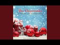 The Chipmunk Song (Christmas Don't Be Late)