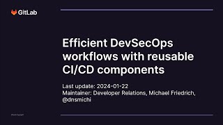 Talk: Efficient DevSecOps workflows with reusable CI/CD components