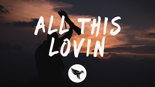 Vlade Kay & DJ Snake - All This Lovin (Lyrics)