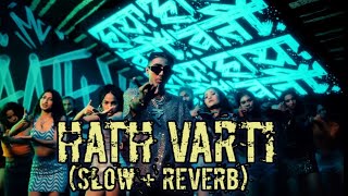 Hath Varti - Lofi (slowed+Reverb) Mc Stan X Kshmr | AG DJ |