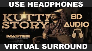 Master - Kutti Story | 8D AUDIO | Thalapathy Vijay | Anirudh Ravichander | Lokesh Kanagaraj