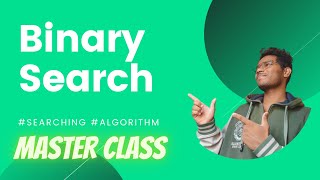 17. Binary Search Algorithm – Theory + code.
