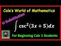 Integral of csc^2(3x + 5) ❖ Calculus 1 ❖ U-Substitution