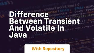 difference between transient and volatile in java