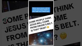 Will Jesus come from Orion’s Belt? What do we know about this mysterious constellation! Watch this!