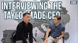 Interview with the TaylorMade CEO