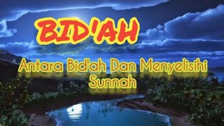 Antara Sunnah Dan Bid'ah / Ust Abu Humairoh