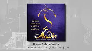 These Palace Walls - Courtney Reed, Aladdin Original Broadway Cast (audio)