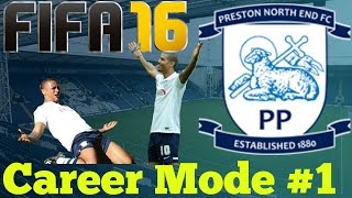FIFA 16 | Preston North End Career Mode #1 | #WeAreBack