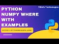 How to use the NumPy where function in Python | Python NumPy Where