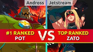 GGST ▰ Andross (#1 Ranked Potemkin) vs Jetstream (TOP Ranked Zato). High Level Gameplay