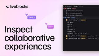 Liveblocks DevTools: inspect collaborative experiences